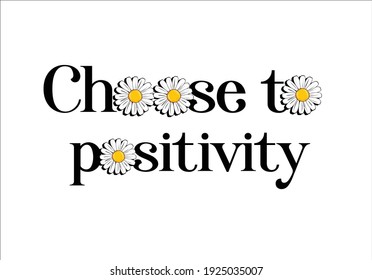 choose to positivity hand drawn design