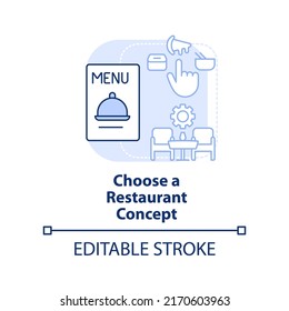 Choose restaurant type light blue concept icon. Opening food service establishment abstract idea thin line illustration. Isolated outline drawing. Editable stroke. Arial, Myriad Pro-Bold fonts used