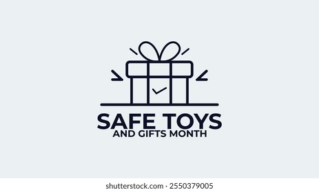 Choose Safe Toys for Children, Safe Toys and Gifts Month, observed every year in December. Holiday concept. 