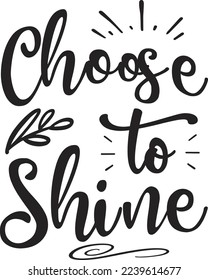 Choose To Shine eps File 