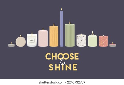 Choose to shine quote. Illustration of scented burning candles with lettering. Home decorative candle print. Hand draw vector illustration