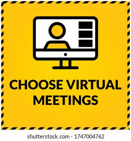 Choose Virtual Meetings, Corona Healthcare Graphic Signs Board, Covid-19 Safety Poster For Corporate Office, Schools, Colleges, Shops, Hotels, Society's, Malls 