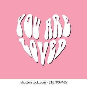 Choose You Are Loved Slogan in Heart Shape, Vector Design for Fashion and Poster Prints, Card, Sticker, Wall Art, Positive Quote, Inspirational Quote