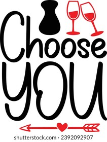 Choose you wine love design