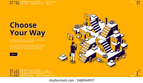 Choose your way isometric landing page. Businessman stand at confused stairs, make decision, solution and choice for career and life path. New opportunity, way to success 3d vector line art web banner