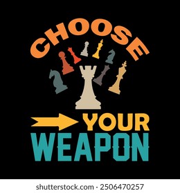Choose your weapon - Chess T-shirt design, Chess vector
