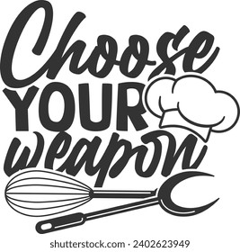 Choose Your Weapon - Funny Kitchen Apron Design