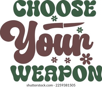 choose your weapon vector design