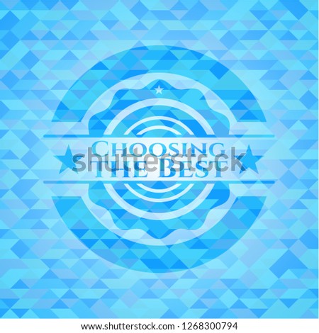 Choosing the Best light blue emblem with mosaic background