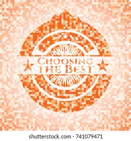 Choosing the Best orange mosaic emblem with background