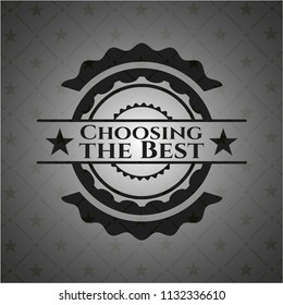 Choosing the Best retro style black emblem
