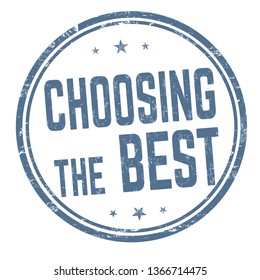 Choosing the best sign or stamp on white background, vector illustration