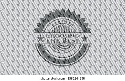 Choosing the Best silver badge. Scales pattern. Vector Illustration. Detailed.