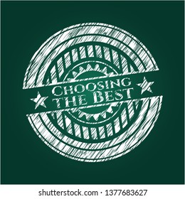 Choosing the Best written with chalkboard texture