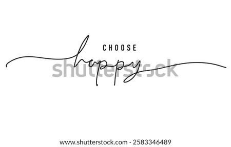 Choosing happy text font calligraphy hand written script object icon black color shopping choice business relaxation beautiful success sale survey togetherness fashion choose happy rating love face  