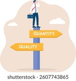 choosing quality or quantity concept illustration. businessmen who are confused about choosing quality or quantity direction boards. management to assure excellent work concept illustration flt style
