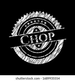 Chop chalk emblem written on a blackboard. Vector Illustration. Detailed.