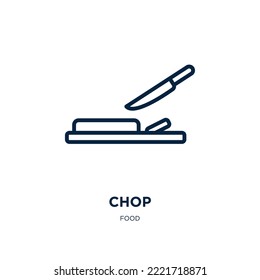 chop icon from food collection. Thin linear chop, food, cut outline icon isolated on white background. Line vector chop sign, symbol for web and mobile