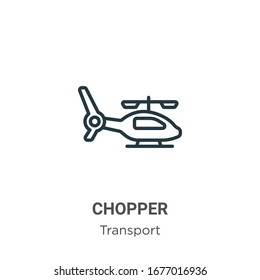 Chopper outline vector icon. Thin line black chopper icon, flat vector simple element illustration from editable transport concept isolated stroke on white background