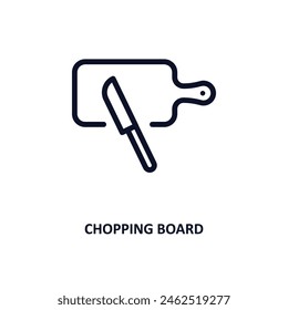 chopping board icon. Thin line chopping board icon from kitchen collection. Outline vector isolated on white background. Editable chopping board symbol can be used web and mobile