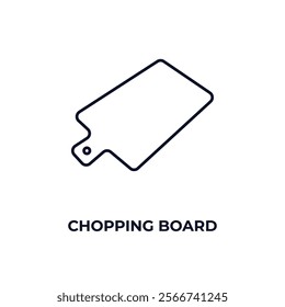 chopping board outline icon. Linear vector from kitchen concept. Thin line chopping board icon isolated on white background