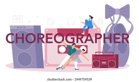 Choreographer typographic header. Dance teacher in studio. Training courses