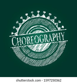 Choreography chalkboard emblem written on a blackboard. Vector Illustration. Detailed.