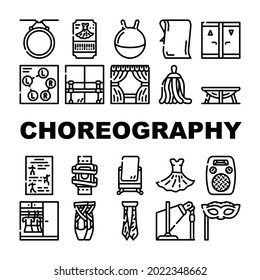 Choreography Dance Collection Icons Set Vector. Dancing Shoes And Spherical Tool For Jumping, Facial Mask And Ticket, Equipment For Choreography Black Contour Illustrations