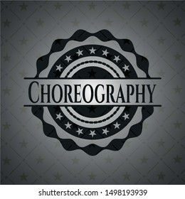 Choreography realistic dark emblem. Vector Illustration. Detailed.