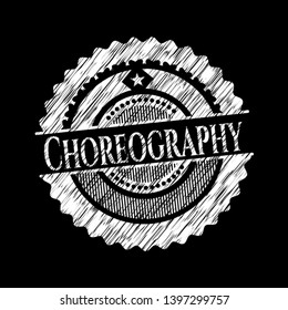 Choreography written with chalkboard texture. Vector Illustration. Detailed.