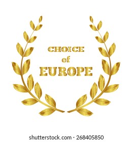 Chose of Europe .The award for the best quality. wreath winner 