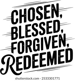 Chosen Blessed Forgiven Redeemed Design