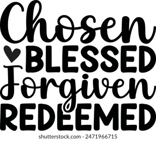 Chosen Blessed Forgiven Redeemed eps