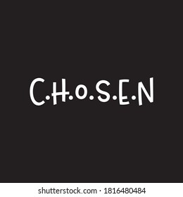 CHOSEN Christian typography T shirt Design Vector 