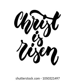 Christ is risen - hand drawn lettering calligraphy phrase isolated on the white background. Fun brush ink vector illustration for banners, greeting card, poster design, photo overlays