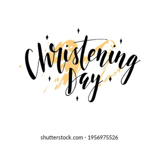 Christening Day. Black text isolated on white background. Vector stock illustration. Welcome to the Christian world. Brash calligraphy.