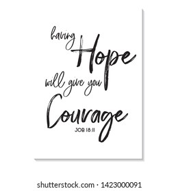 Christian bible verse "having hope will give you courage" job 18:11 on white background  vector illustration