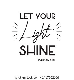 christian bible verse "let you light shine" Matthew 5:16 on white background vector illustration 