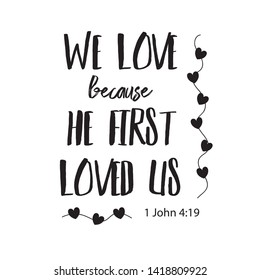 48 We love because he first loved us Images, Stock Photos & Vectors ...