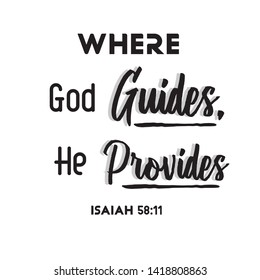 christian bible verse "where god guides, he provides" Isaiah 58:11 on white background vector illustration