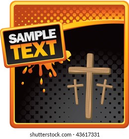 Christian crosses orange and black halftone grungy ad
