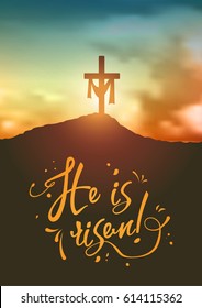 Christian easter scene, Saviour's cross on dramatic sunrise scene, with text He is risen, vector illustration, eps 10 with transparency and gradient meshes