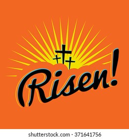 A christian easter text with the word Risen! written over a bright sun burst and silhouetted crosses.. Vector EPS 10 available.