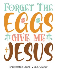 Christian Easter T-shirt Design, Easter Day, Typography Design, Vector Design And Perfect For Others