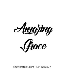 Christian faith, Amazing Grace, typography for print or use as poster, card, flyer or T shirt
