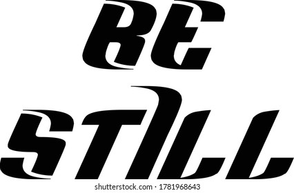 Christian faith, Be still, Typography for print or use as poster, card, flyer or T Shirt 