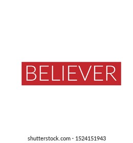 Christian faith, Believer,  typography for print or use as poster, card , flyer or T shirt