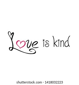 Christian faith, Love is kind, typography for print or use as poster, card, flyer or T shirt