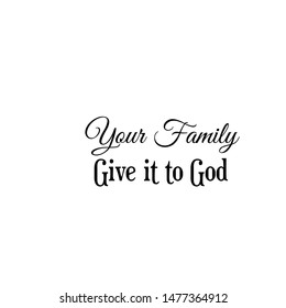 Christian faith, typography for print or use as poster, card , flyer or T shirt
