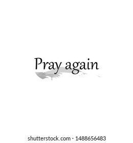 Christian faith, typography for print or use as poster, card, flyer or T shirt